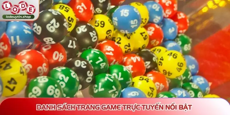 cong game lo de danh sach noi bat Danh sách trang game trực tuyến nổi bật