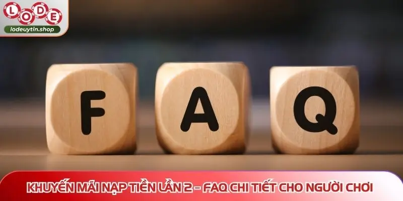 khuyen mai nap tien lan 2 50 faq Khuyến mãi nạp tiền lần 2 – FAQ chi tiết cho người chơi