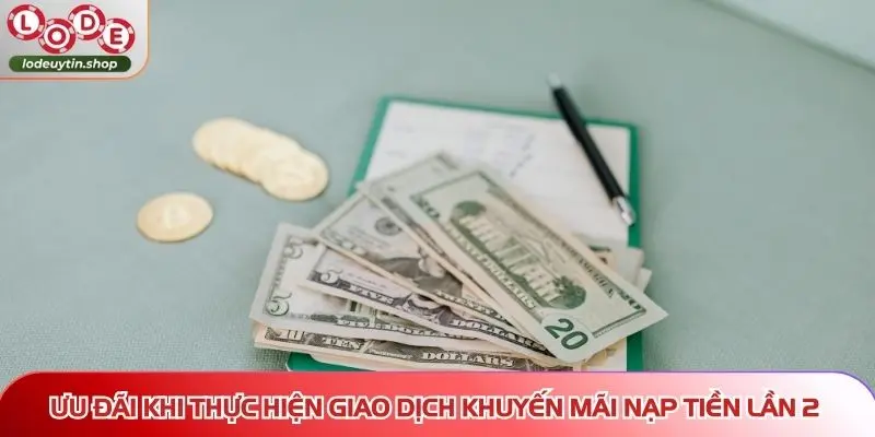 khuyen mai nap tien lan 2 50 uu dai giao dich Ưu đãi khi thực hiện giao dịch khuyến mãi nạp tiền lần 2