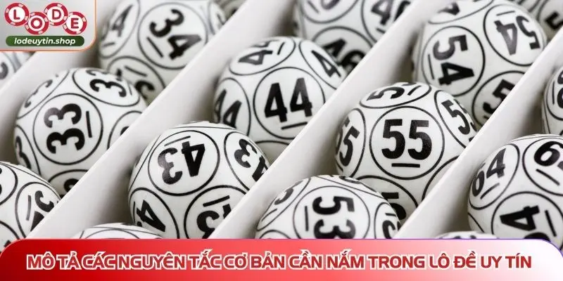 lo de uy tin nguyen tac co ban Mô tả các nguyên tắc cơ bản cần nắm trong Lô Đề Uy Tín
