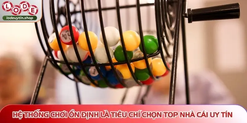 top nha cai uy tin moi nhat 2026 he thong on dinh Hệ thống chơi ổn định là tiêu chí chọn Top nhà cái uy tín mới nhất 2026