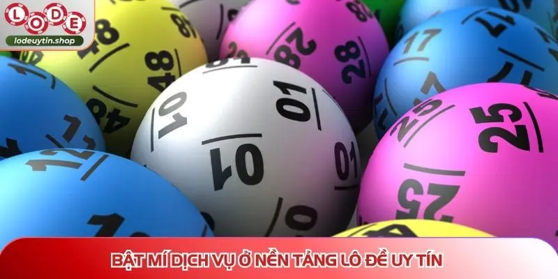 ve chung toi lo de uy tin dich vu noi bat Bật mí dịch vụ ở nền tảng Lô Đề Uy Tín