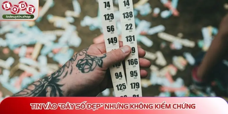 vi sao choi lo de luon thua tin day so Tin vào “dây số đẹp” nhưng không kiểm chứng khi đánh đề